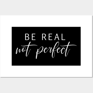 Be real not perfect motivation saying Posters and Art